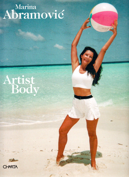 Marina Abramović: Artist Body + Public Body