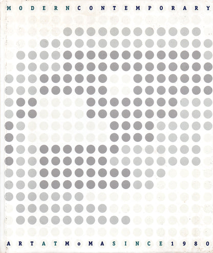 Modern Contemporary: Art at MoMA Since 1980