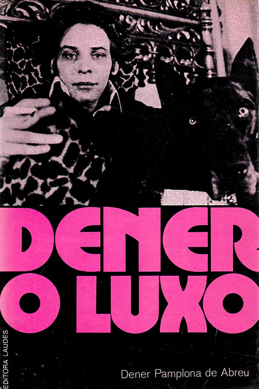 Dener: O Luxo