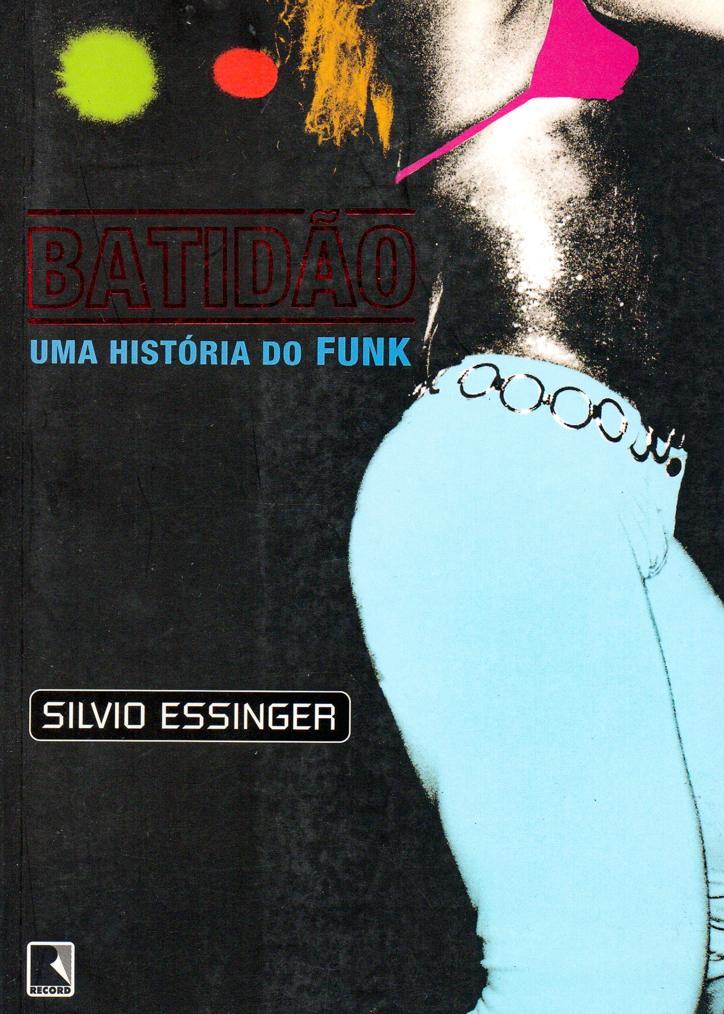 Batidão: Uma História do Funk