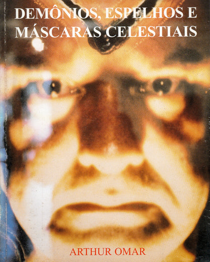 Demônios, Espelhos e Máscaras Celestiais