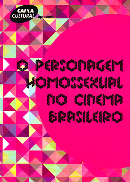 O Personagem Homossexual no Cinema Brasileiro