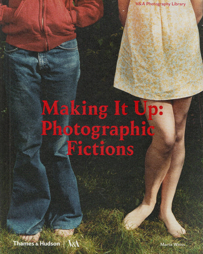 Making It Up: Photographic Fictions